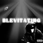 BLEVITATING (Deluxe Edition) [Explicit]