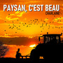 Paysan, C'Est Beau