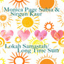 Lokah Samastah / Long Time Sun