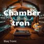 Chambertron