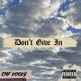 Dont Give In (feat. Shelbi Schonlaw) [Explicit]