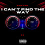 I Can’t Find The Way (Explicit)