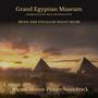 Grand Egyptian Museum (Original Motion Picture Soundtrack, NGX Interactive Animatics)
