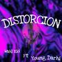 Distorcion (feat. Young darhi) [Explicit]