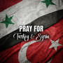 Pray for Turkey & Syria