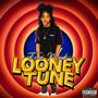 Looney Tune (Explicit)