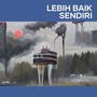 Lebih Baik Sendiri