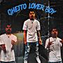 Ghetto Lover Boy (Explicit)