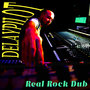 Real Rock (delaypilot's Dub)