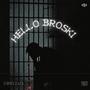 Hello Broski (feat. Emmyzain) [Explicit]