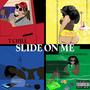 Slide on me (feat. Daylo Raymonz) [Explicit]