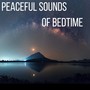 Peaceful Sounds for Bedtime - Music for a Golden Slumber, Lucid Dreaming Night of Deep Sleep