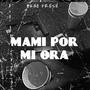 Mami Por Mi Ora (Explicit)