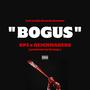 Bogus (feat. ReignMakers) [Explicit]
