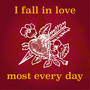 I fall in love most every day