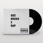 Sex D**gs & Rap (Explicit)