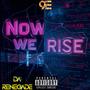 Now We Rise (Explicit)