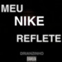 Meu Nike Reflete (Explicit)