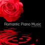 Romantic Piano Music & Moon Songs: Easy Listening Solo Piano Love Songs and Romantic Dinner Music Backgrounds for Lovers Relaxing Piano Music