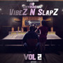 VibeZ n SlapZ, Vol. 2 (Explicit)