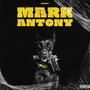 MARK ANTONY (Explicit)