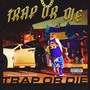 Trap or Die (Explicit)