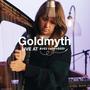 Goldmyth (Live at Rugs Unplugged)