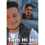 Tum Hi Ho By Abhas Das