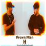 Brown Man (Explicit)