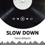 Slow Down