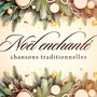 Noël enchanté : Chansons traditionnelles