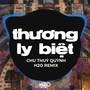 Thương Ly Biệt (Remix)