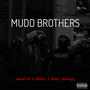 MUDD BROTHERS (feat. DNGL & Baby Savage) [Explicit]