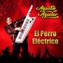 El Perro Electrico (Explicit)