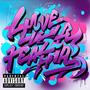 Love is Real Hard (Explicit)