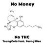 No Money No Thc (Explicit)