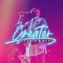 Greater (Live) [Radio Edit]