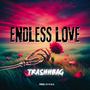 TRASHHBAG (ENDLESS LOVE)