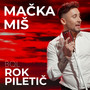 Mačka, Miš (feat. Rok Piletič)