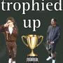 Trophied up (feat. Jancgang deeski) [Explicit]