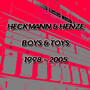 Thomas P. Heckmann & WJ Henze - Boys & Toys 1998 - 2005 (2023 Remastered)