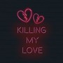 Killing My Love