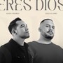 Eres Dios