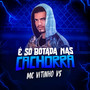 É Só Botada nas Cachorra (feat. Dj Tiago Digital) (Brega Funk) [Explicit]