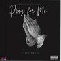 Pray For Me (Explicit)