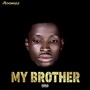 My Brother (Explicit)