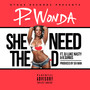 She Need the D (feat. DJ Luke Nasty & B.Surius) [Explicit]