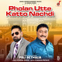 Pholan Utte Katto Nachdi