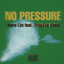 No Pressure (Explicit)