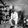 Like The Old Days (Remix)